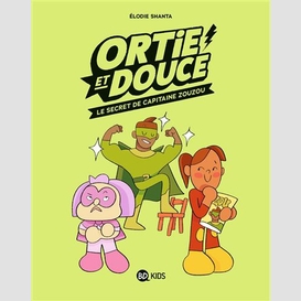 Ortie et douce t02 -secret capitaine z