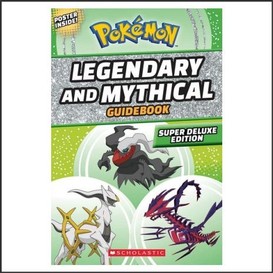 Legendary and mythical guidebook: super deluxe edition (pokémon)