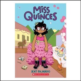Miss quinces: a graphic novel