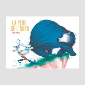 Peau de l'ours (la)