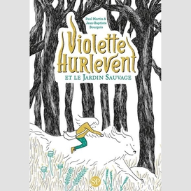 Violette hurlevent et le jardin sauvage