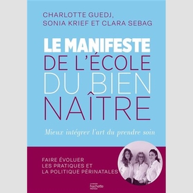 Manifeste de l'ecole du bien naitre (le)