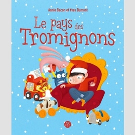 Le pays des tromignons