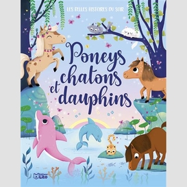 Poneys chatons et dauphins