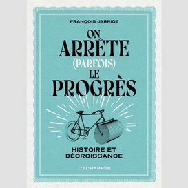 On arrete (parfois) le progres