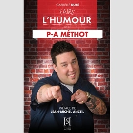 Faire l'humour avec p-a methot