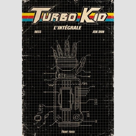 Turbo kid l'integrale