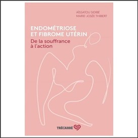 Endométriose et fibrome utérin