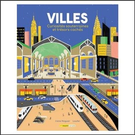 Villes : curiosités souterraines et trésors cachés