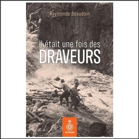 Il était une fois des draveurs