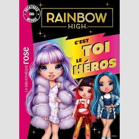 Rainbow high c'est toi le heros