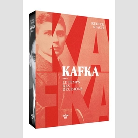 Kafka t.01 le temps des decisions