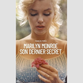 Marilyn monroe son dernier secret