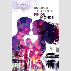 Un baiser au goût de fin du monde