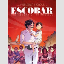 Escobar une education criminelle