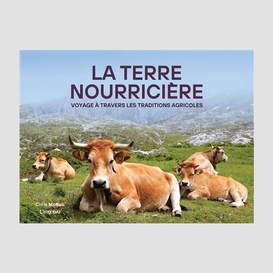 Terre nourriciere (la)