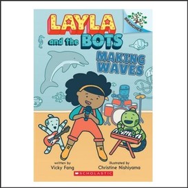 Making waves: a branches book (layla and the bots #4)