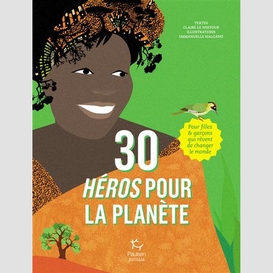 30 heros pour la planete