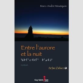 Entre l'aurore et la nuit