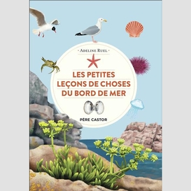 Petites lecons de choses du bord de mer