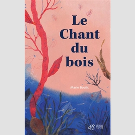 Chant du bois (le)