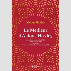 Meilleur d'aldous huxley (le)