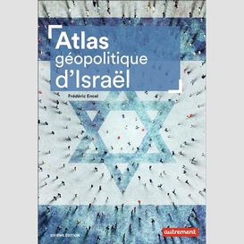 Atlas geopolitique d'israel
