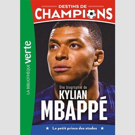 Kylian mbappe le petit prince des stades