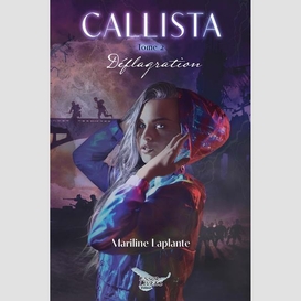 Callista t.02 deflagration