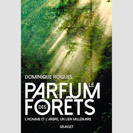 Parfum des forets (le)