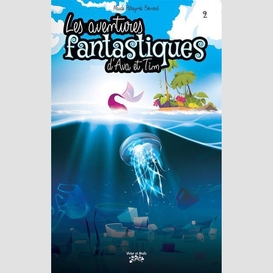 Les aventures fantastiques d'ava et tim tome 2