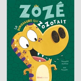 Zoze le dinosaure qui zozotait