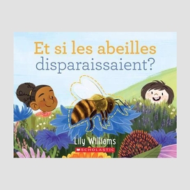 Et si les abeilles disparaissaient