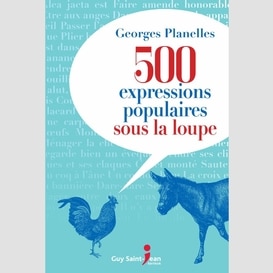 500 expressions populaires sous la loupe