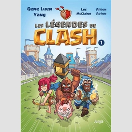 Legendes de clash (les) t.01