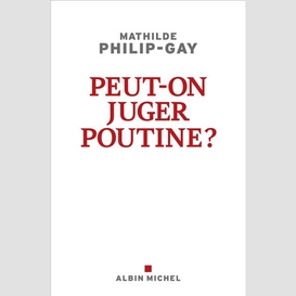 Peut-on juger poutine ?