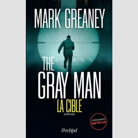 The gray man la cible