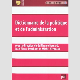 Dictionnaire de la politique et de l'adm