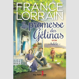 La promesse des gélinas, tome 1