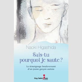 Sais-tu pourquoi je saute ?