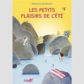 Petits plaisirs de l'ete (les)