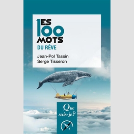 100 mots du reve (les)