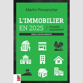 L'immobilier en 2025, nouvelle édition augmentée