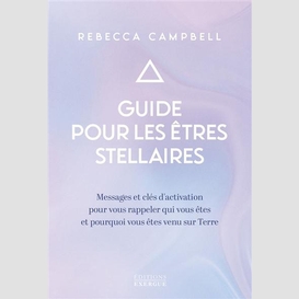 Guides pour les etres stellaires