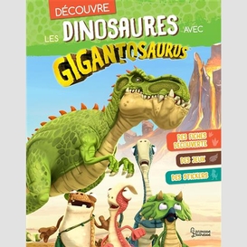 Decouvre les dinosaures avec gigantosaur