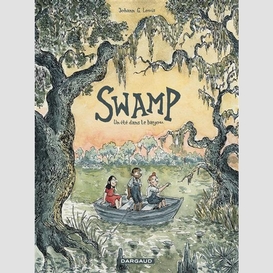 Swamp un ete dans le bayou