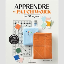 Apprendre le patchwork en 10 lecons