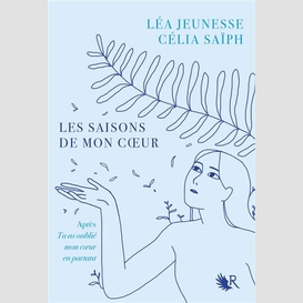 Saisons de mon coeur (les)