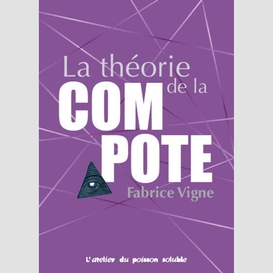 Theorie de la compote (la)