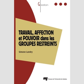 Travail affection et pouvoir dans groupe